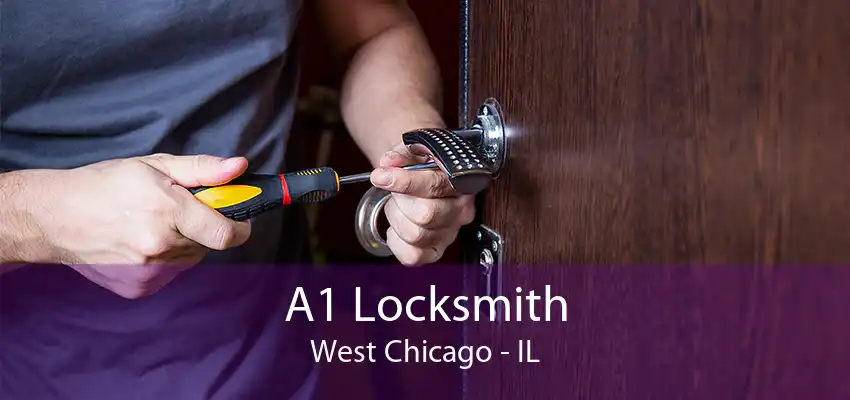 A1 Locksmith West Chicago - IL