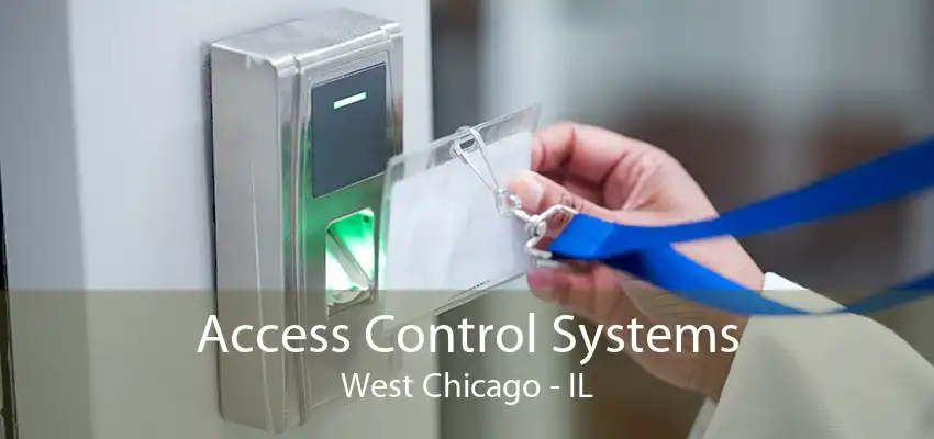 Access Control Systems West Chicago - IL