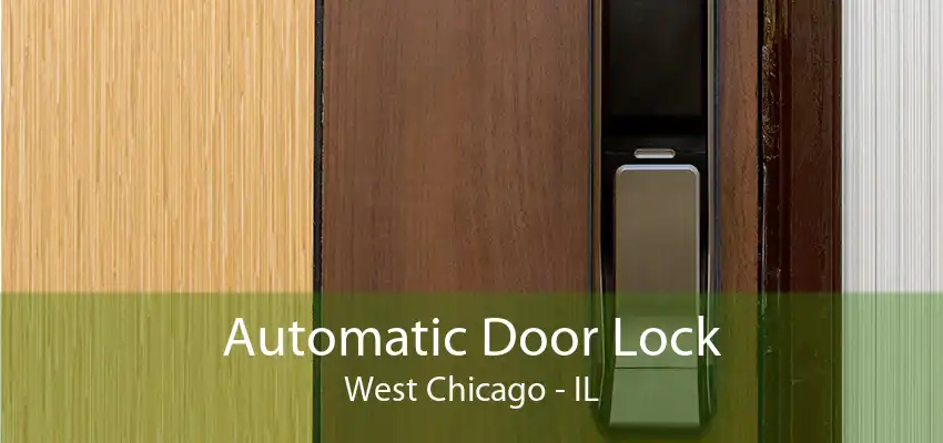 Automatic Door Lock West Chicago - IL