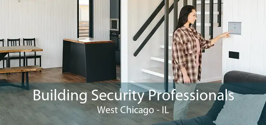 Building Security Professionals West Chicago - IL