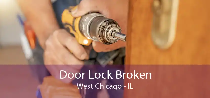 Door Lock Broken West Chicago - IL