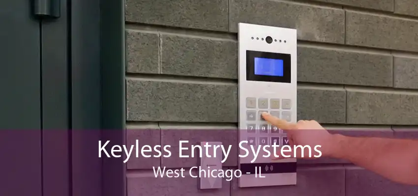 Keyless Entry Systems West Chicago - IL