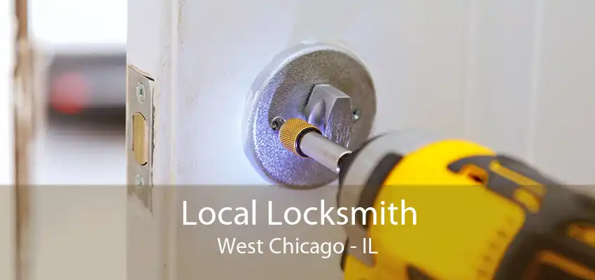 Local Locksmith West Chicago - IL