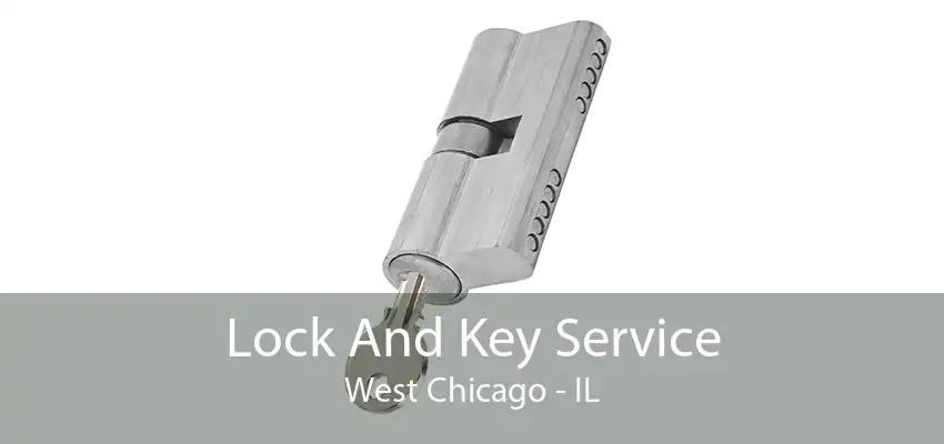 Lock And Key Service West Chicago - IL