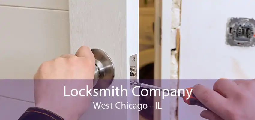 Locksmith Company West Chicago - IL