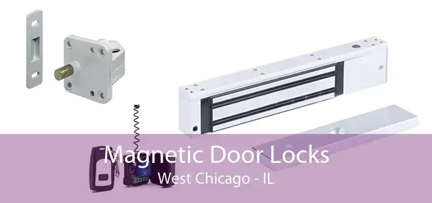 Magnetic Door Locks West Chicago - IL