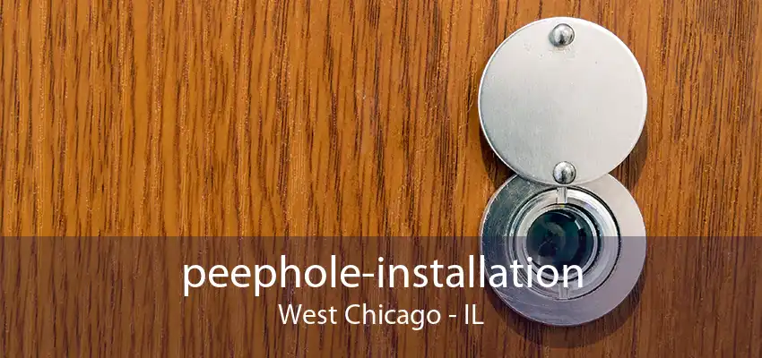 peephole-installation West Chicago - IL