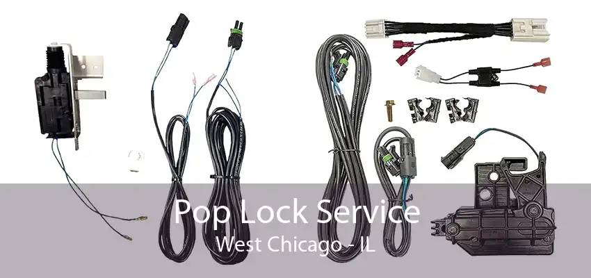 Pop Lock Service West Chicago - IL