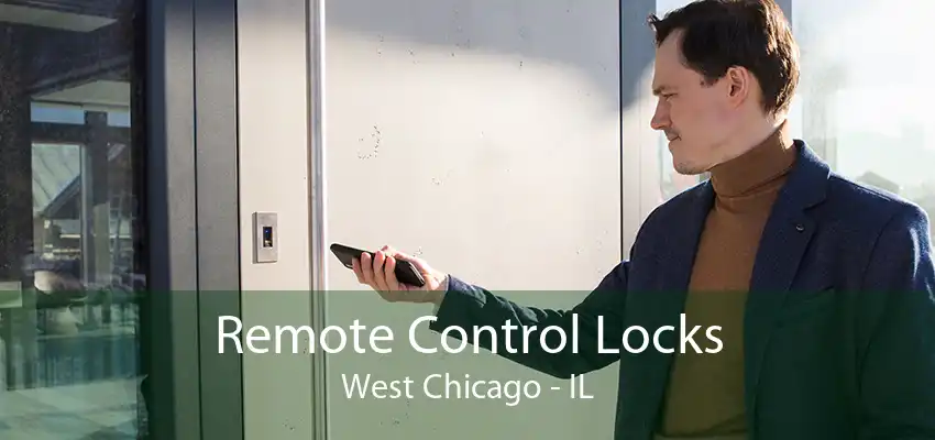 Remote Control Locks West Chicago - IL