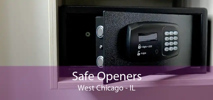 Safe Openers West Chicago - IL