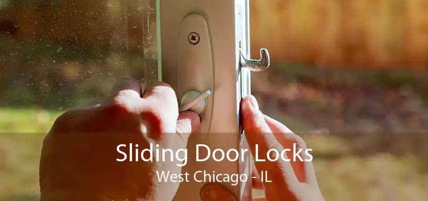 Sliding Door Locks West Chicago - IL