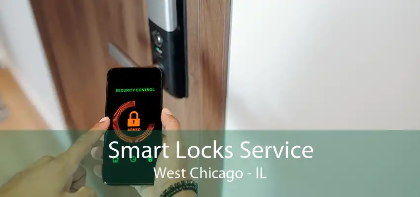 Smart Locks Service West Chicago - IL