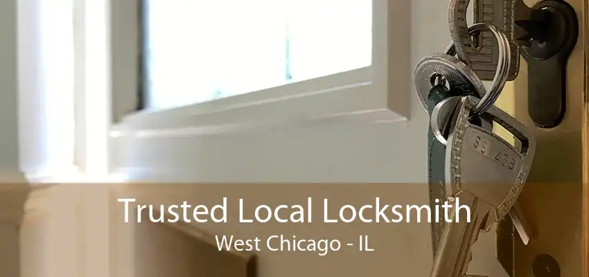 Trusted Local Locksmith West Chicago - IL